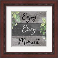 Framed 'Enjoy Every Moment' border=