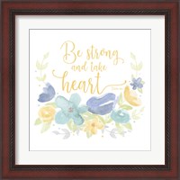 Framed 'Kellys Garden III-Be Strong' border=