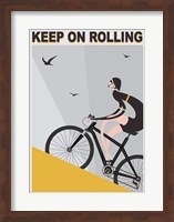 Framed Keep On Rolling