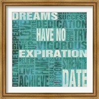 Framed 'Dreams Have No Expiration Date' border=