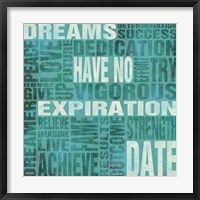 Dreams Have No Expiration Date Framed Print