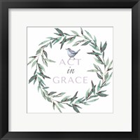 Act in Grace Framed Print