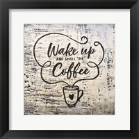 Framed Wake Up and Smell the Coffee