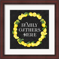 Framed 'Live with Zest wreath sentiment II-Family Gathers' border=