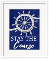 Framed Stay the Course