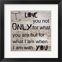 Framed I Love Only You