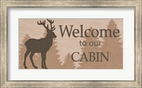 Framed Welcome to Our Cabin