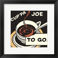 Framed Cup'pa Joe to Go