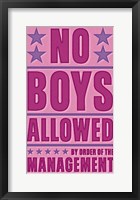 No Boys Allowed Framed Print