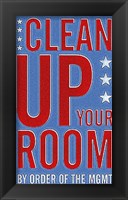 Framed Clean Up Your Room