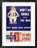 Framed Don't Go Broke After the War Buy More War Bonds