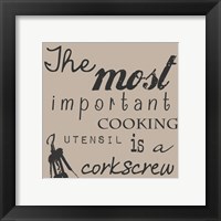 Framed Most Important Cooking Utensil is a Corkscrew