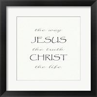 Framed Way, the Truth, the Life; Jesus Christ