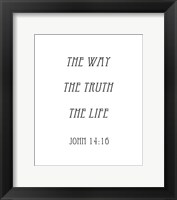 Framed Way, the Truth, the Life - John 14:16