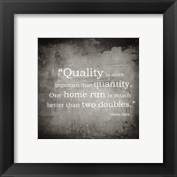 Framed Quality is more important