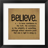 Definitions-Believe I Framed Print