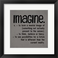 Definitions-Imagine IV Framed Print