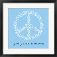 Framed Give Peace A Chance - Flowers