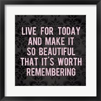 Live for Today 2 Framed Print