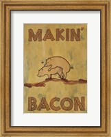 Framed Makin' Bacon