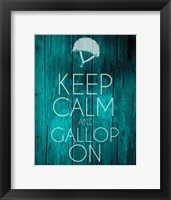 Framed Keep Calm and Gallop On - Teal