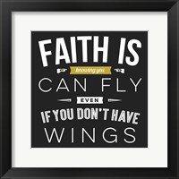 Faith Is Framed Print