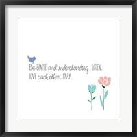 Be Gentle Framed Print