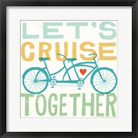 Lets Cruise Together I Framed Print
