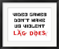 Framed Video Games Don't Make us Violent - White