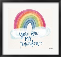 Framed You Are My Rainbow