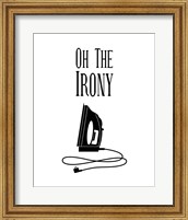 Framed 'Oh The Irony - White' border=