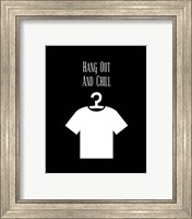 Framed 'Hang Out And Chill - Black' border=