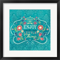 Enjoy the Little Things I Framed Print