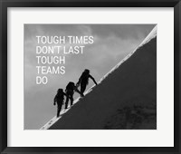 Framed Tough Times Don't Last Mountain Climbing Team Black and White