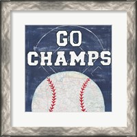 Framed 'On the Field III Go Champs' border=