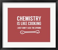 Framed Chemistry Is Like Cooking - Red