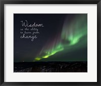 Framed Wisdom Is The Ability To Learn From Change - Night Sky Aurora