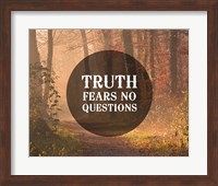 Framed Truth Fears No Questions - Forest