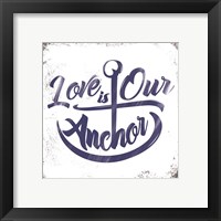 Framed 'Love is Our Anchor' border=