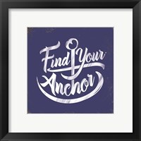 Framed 'Find Your Anchor' border=