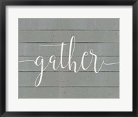 Rustic Gather Script Framed Print