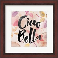 Framed 'Ciao Bella' border=