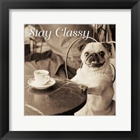 Framed Cafe Pug Stay Classy V2