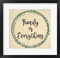 Family is Everything Framed Print