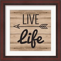 Framed 'Live Life' border=