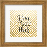 Framed 'You Got This' border=