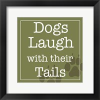 Dogs Laugh with their Tails Framed Print