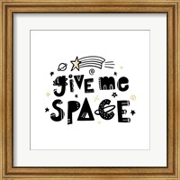 Framed 'Give Me Space I' border=