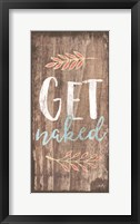 Get Naked Framed Print