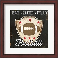 Framed 'Eat, Sleep, Pray, Football' border=